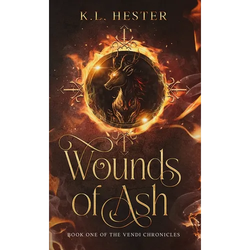 Wounds of Ash: Book One of the Vendi Chronicles