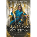 The Royal Matchmaking Competition: Prince Zadkiel