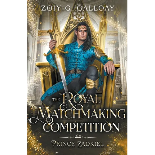The Royal Matchmaking Competition: Prince Zadkiel