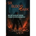 Six Blocks Dark