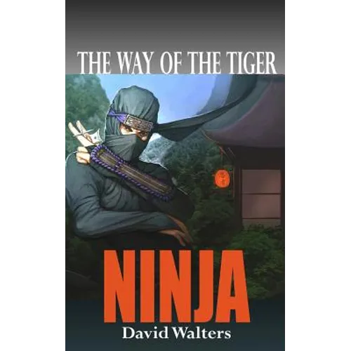 Ninja: The Way of the Tiger 0