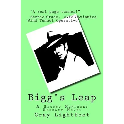 Bigg's Leap: A Second Humphrey Boggart Novel