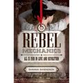 Rebel Mechanics