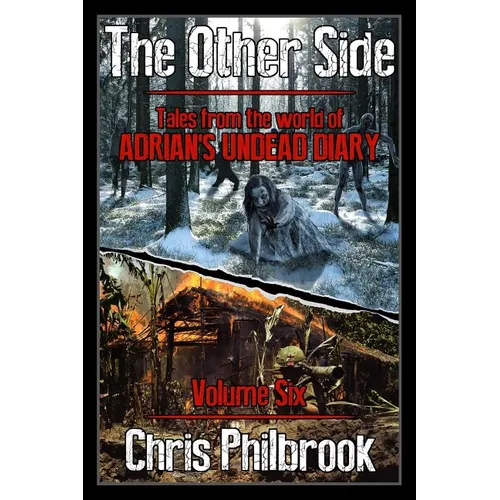 The Other Side: Tales from the World of Adrian's Undead Diary Volume Six