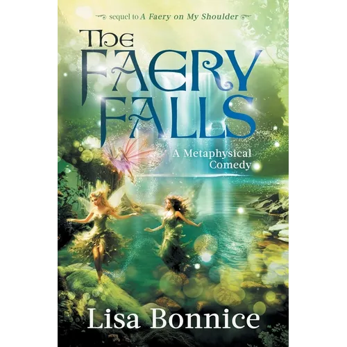 The Faery Falls: a metaphysical comedy