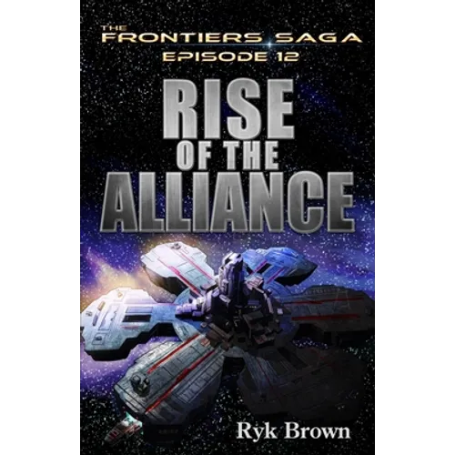 Ep.#12 - "Rise of the Alliance"