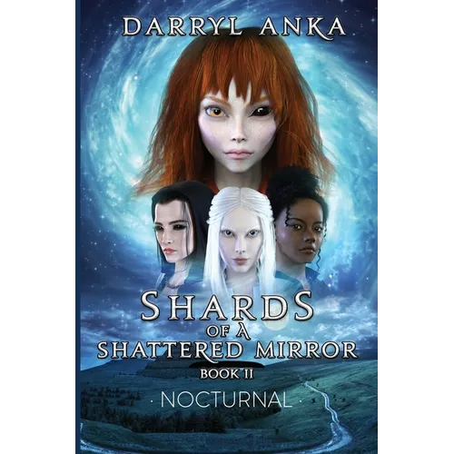 Shards of a Shattered Mirror Book II: Nocturnal