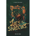 Lies in the shadows