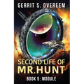 Second Life of Mr. Hunt: Book 5: Module