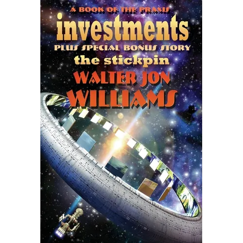Investments plus The Stickpin: A Book of the Praxis