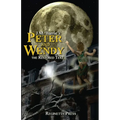 Peter and Wendy: The Restored Text (Annotated)