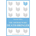 The Amtrak Wars: Death-Bringer: The Talisman Prophecies 5