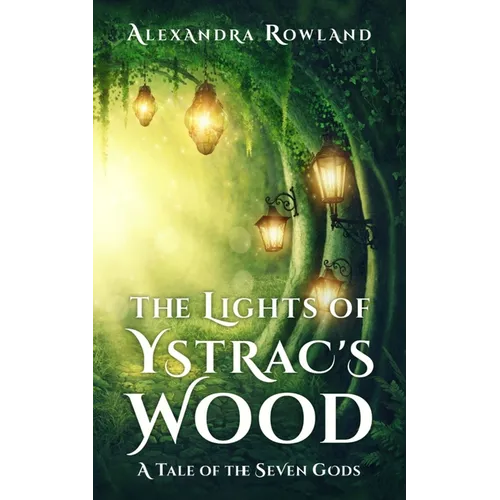 The Lights of Ystrac's Wood
