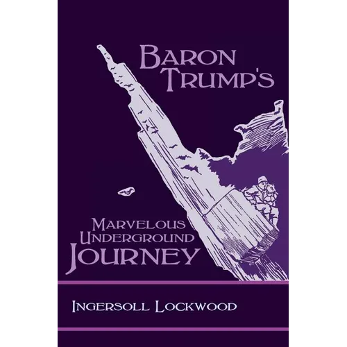 Baron Trump's Marvelous Underground Journey