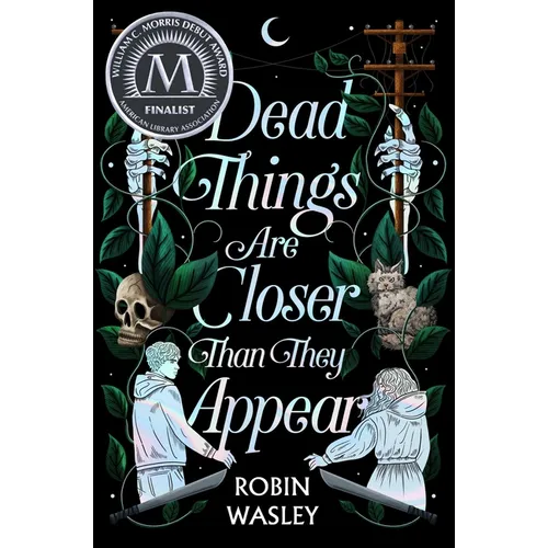 Dead Things Are Closer Than They Appear