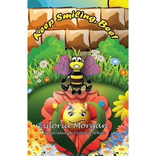 Keep Smiling, Bee!: (Dyslexia-Smart)
