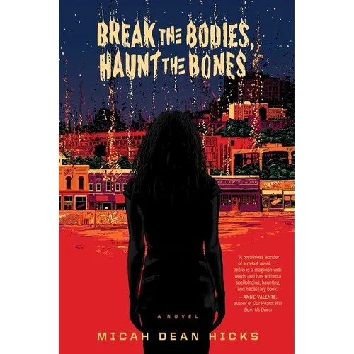 Break the Bodies, Haunt the Bones