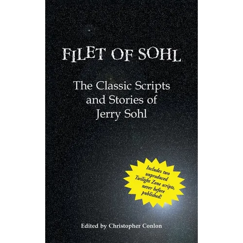 Filet of Sohl (hardback): The Classic Scripts and Stories of Jerry Sohl