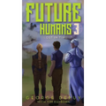 Future Humans 3: Lost in Time