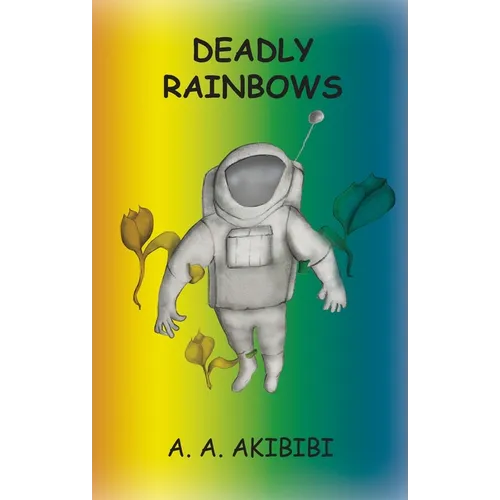 Deadly Rainbows