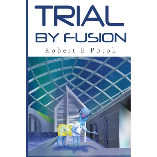 Trial By Fusion