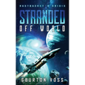 Stranded Off World: Rustbucket's Crisis: A Science Fiction Novel