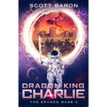Dragon King Charlie: The Dragon Mage Book 3