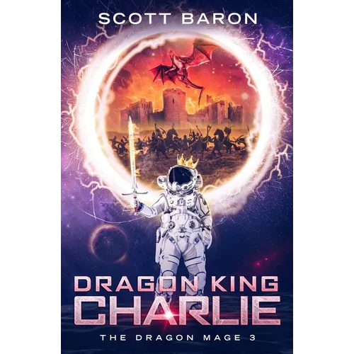 Dragon King Charlie: The Dragon Mage Book 3