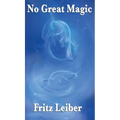 No Great Magic: A Positronic Book