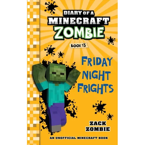 Diary of a Minecraft Zombie, Book 13: Friday Night Frights
