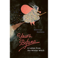 Yours, Befana: A Letter from the Winter Witch