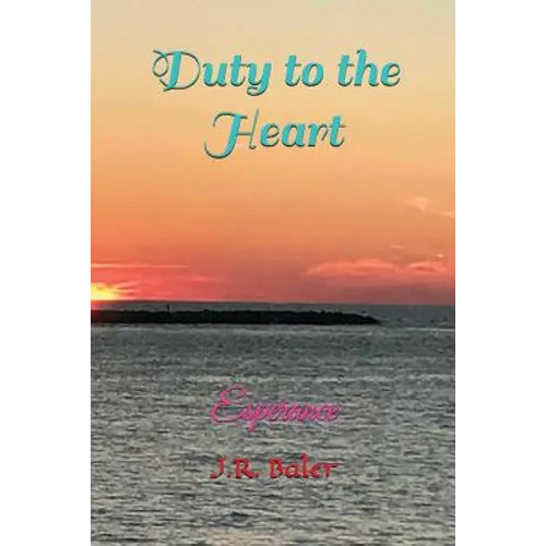Duty to the Heart: Esperance