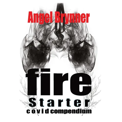 Firestarter: Covid Compendium