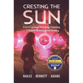 Cresting the Sun: A Sci-Fi / Fantasy Anthology Featuring 12 Award-Winning Short Stories