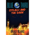 Blue Third - Citlalli and the Dark