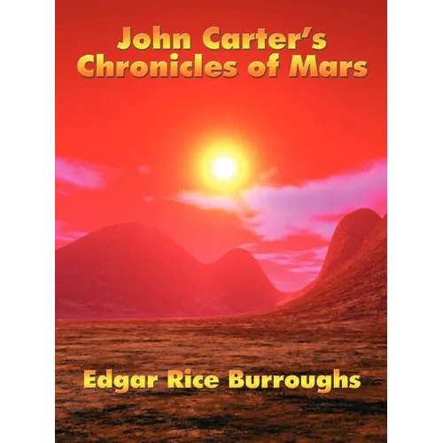 John Carter's Chronicles of Mars: A Positronic Book