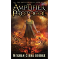 The Amplifier Protocol (Amplifier Series - Book 0)