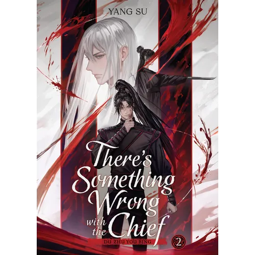 There's Something Wrong with the Chief: Du Zhu You Bing (Novel) Vol. 2
