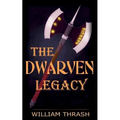 The Dwarven Legacy