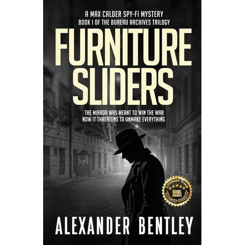 Furniture Sliders: A Max Calder Spy-Fi Mystery