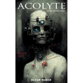 Acolyte: A Dystopian Horror
