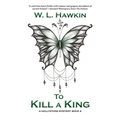 To Kill a King