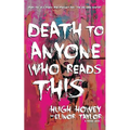 Death to Anyone Who Reads This: A Found Novel