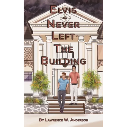 Elvis Never Left the Building
