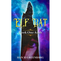Elf Bat Book One Kiah