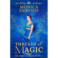 Threads of Magic: A Pride and Prejudice Variation