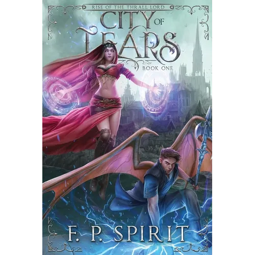 City of Tears (Rise of the Thrall Lord Book One)
