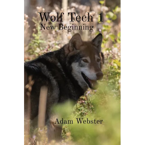 Wolf Tech 1: New Beginning