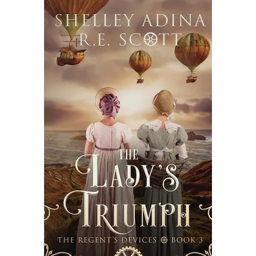 The Lady's Triumph: A Regency-set steampunk adventure