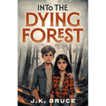 Into the Dying Forest